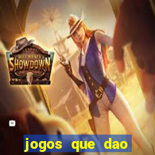 jogos que dao dinheiro sem deposito